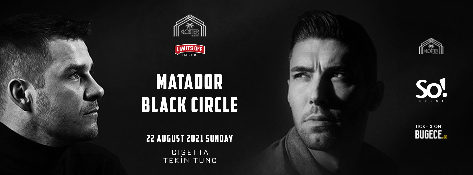 MATADOR + BLACK CIRCLE I Kloster Alaçatı