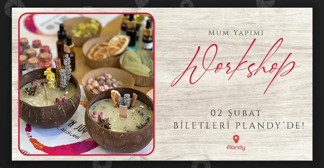 Mum Yapımı Atölyesi / 02 Şub