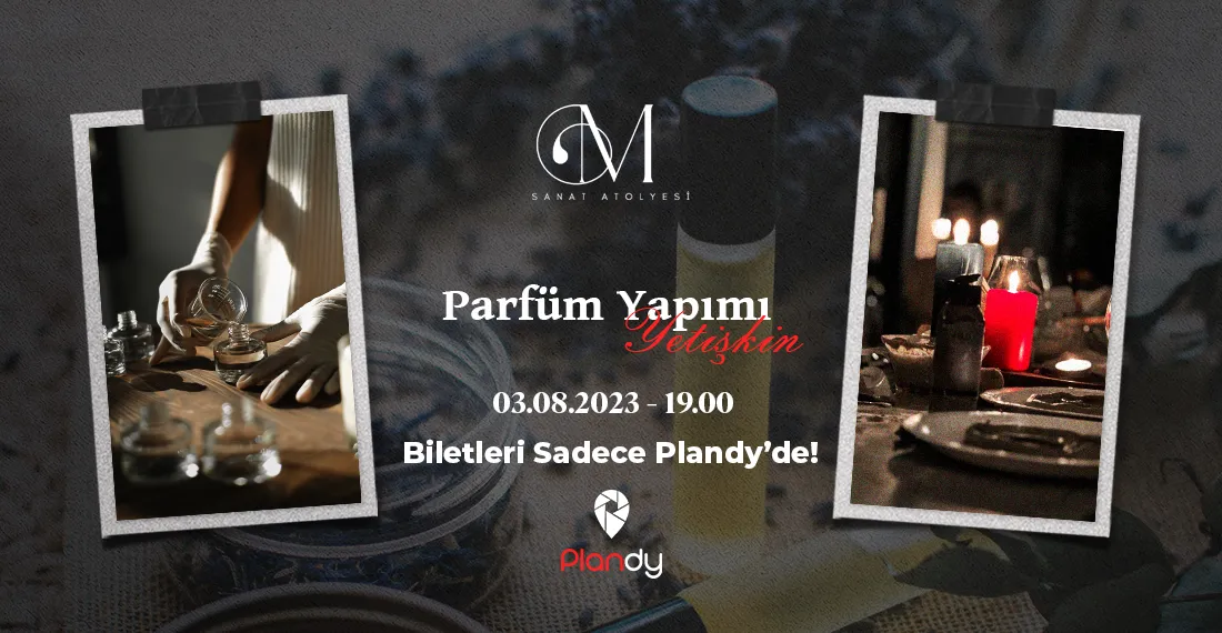 Parfüm Yapımı Atölyesi