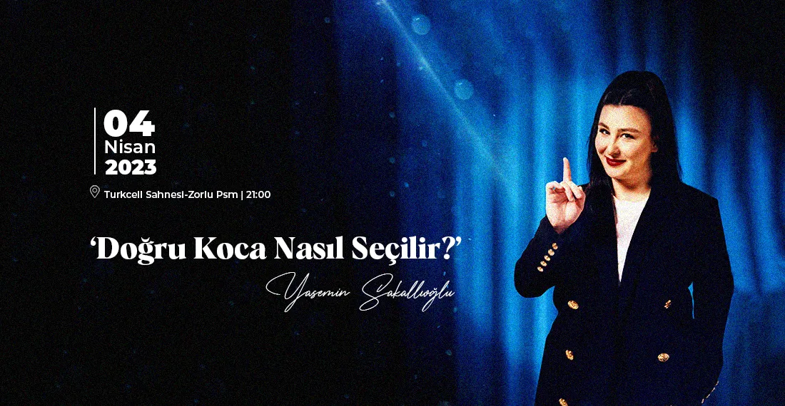 Yasemin Sakallıoğlu - Doğru Koca Nasıl Seçilir?
