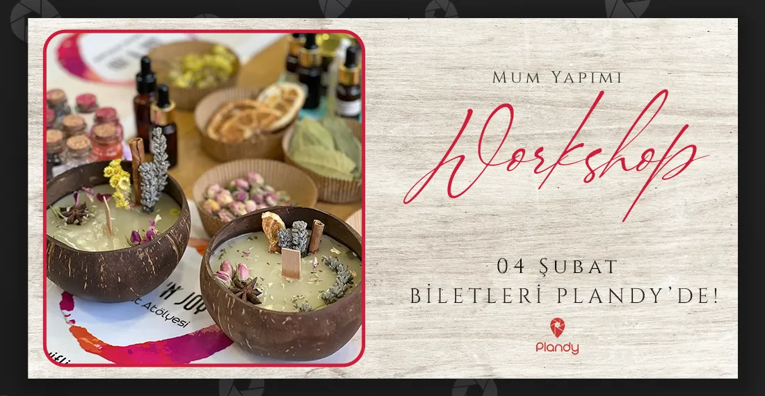 Mum Yapımı Atölyesi / 04 Şub