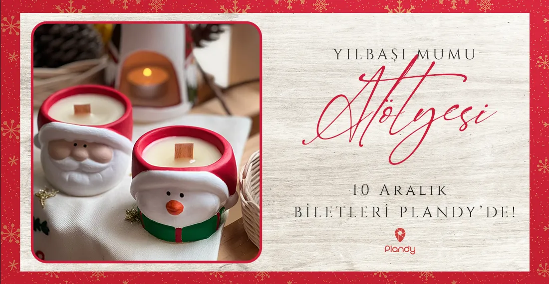 Yılbaşı Mum Atölyesi / 10 Ara