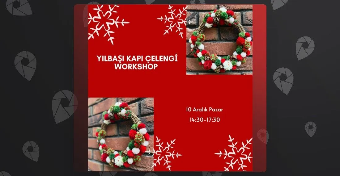 Yılbaşı Kapı Süsü Workshop / 10 Ara