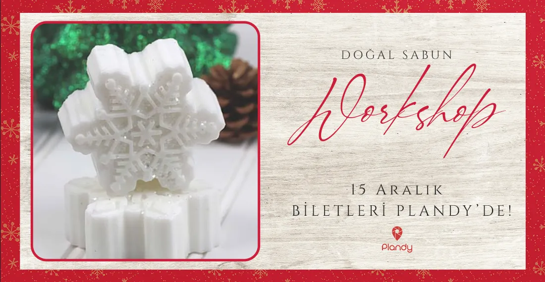 Doğal Sabun Workshop / 15 Ara