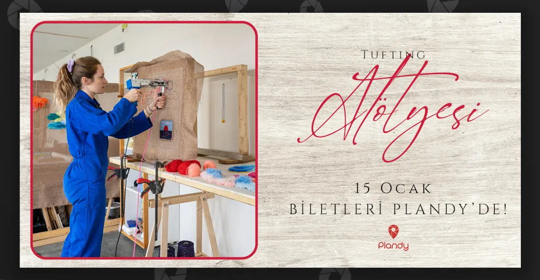 Tufting Atölyesi / 15 Oca