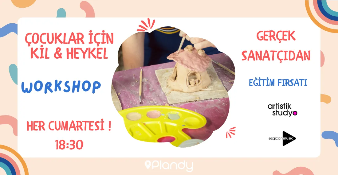 Çocuklar için Kil & Heykel Workshop / 10 Ağu