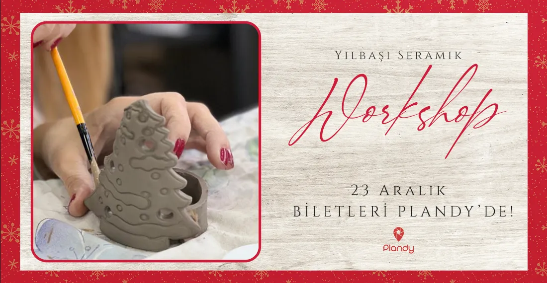 Yılbaşı Seramik Workshop / 23 Ara