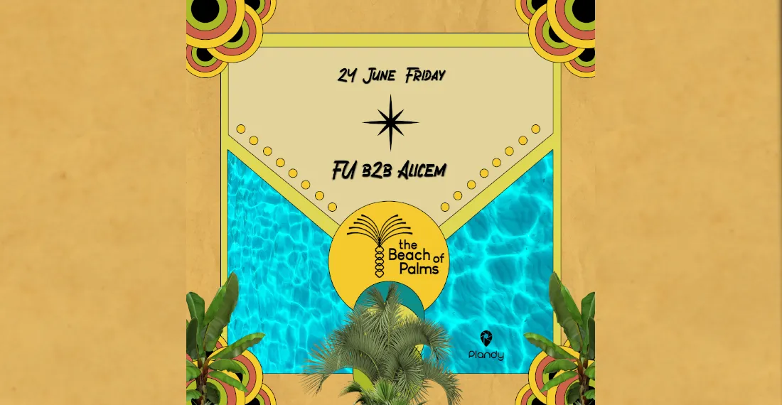 The Beach Of Palms 24/June - FU B2B Alicem