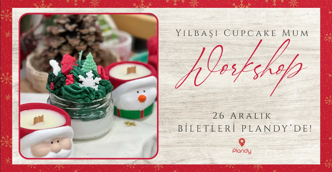 Yılbaşı Cupcake Mum Workshop / 26 Ara