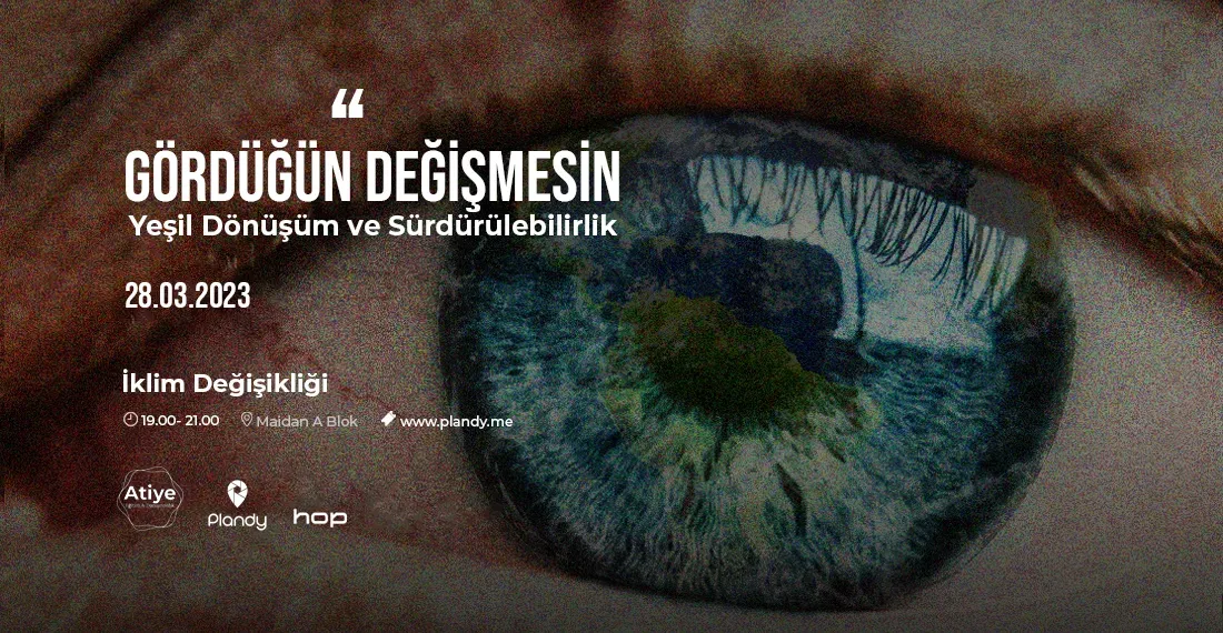 İklim Değişikliği, Yeşil Dönüşüm ve Sürdürülebilirlik