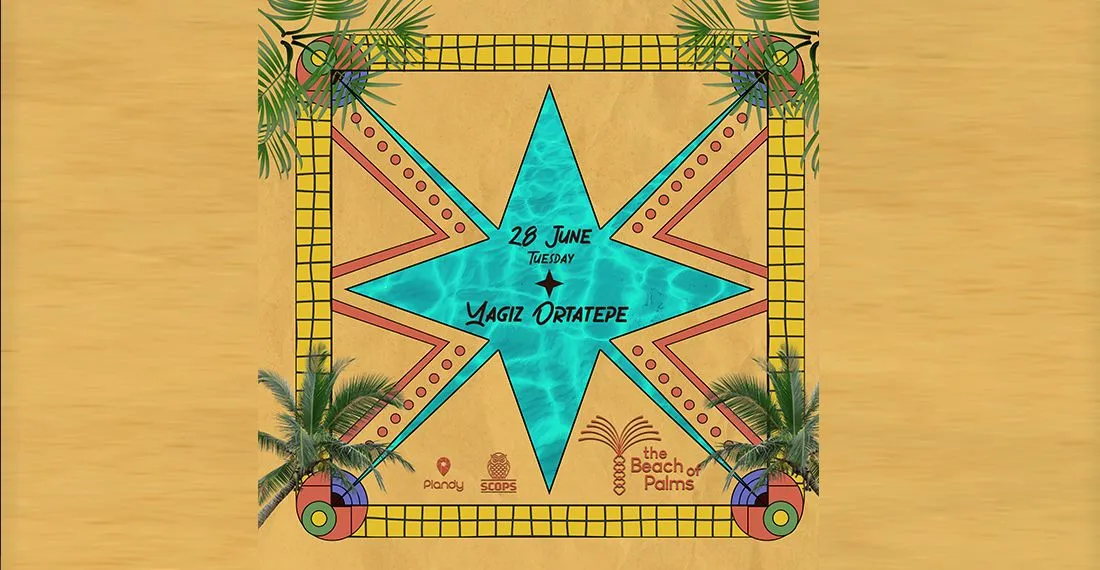 The Beach Of Palms 28/June - Yağız Ortatepe