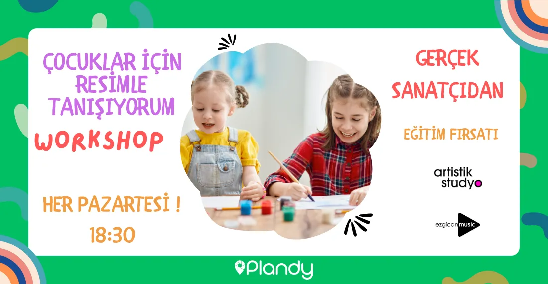 Çocuklar İçin Resimle Tanışıyorum Workshop / 29 Tem