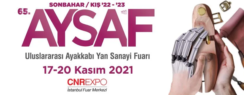 AYSAF 2021 - 65. Uluslararası Ayakkabı Yan Sanayi Fuarı