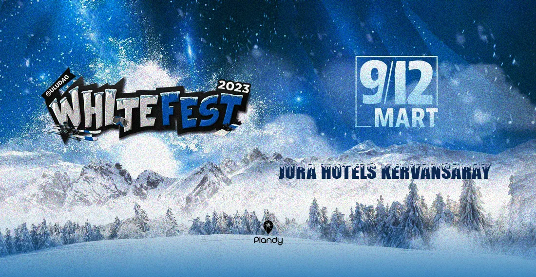 Whitefest 2023 - Jura Hotels Kervansaray