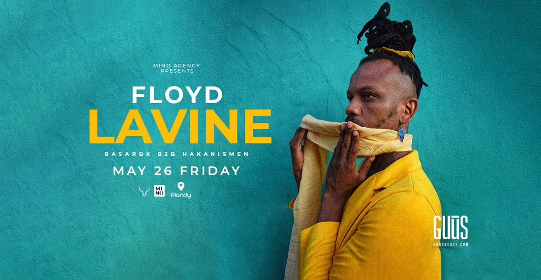 Mino Agency Presents : Floyd Lavine X Guūs Hoūse