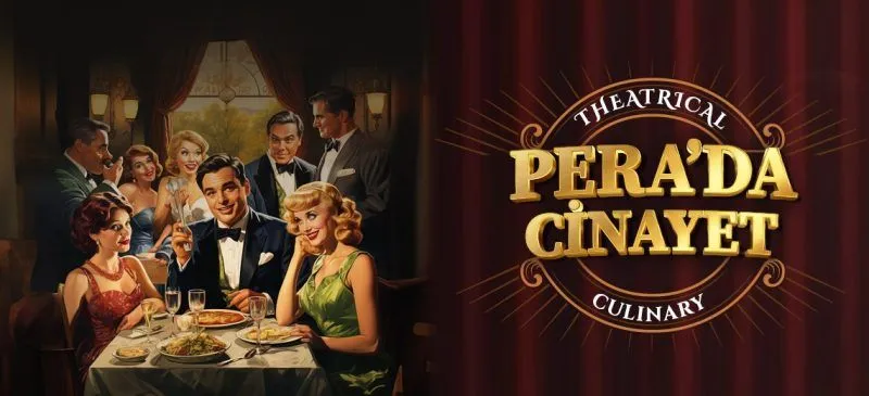 Gizemli Cinayet Yemeği: Pera'da Cinayet