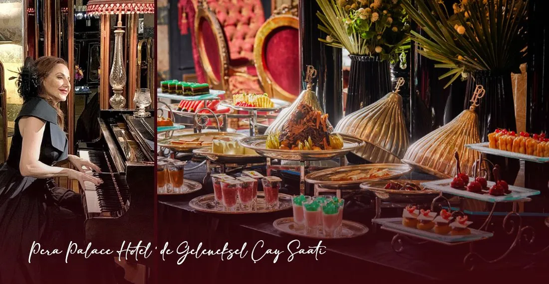 Pera Palace Hotel'de Geleneksel Çay Saati