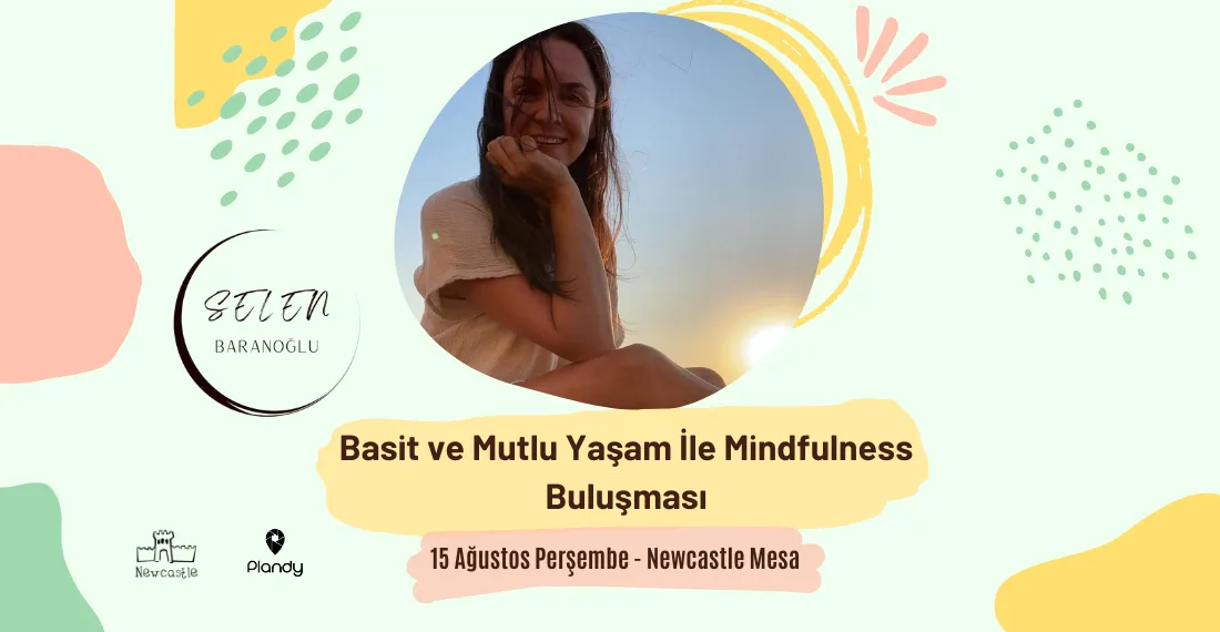 Basit ve Mutlu Yaşam ile Mindfulness Buluşması