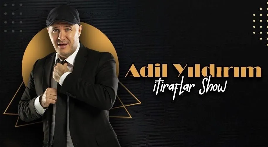 Adil Yıldırım ile İtiraflar Show