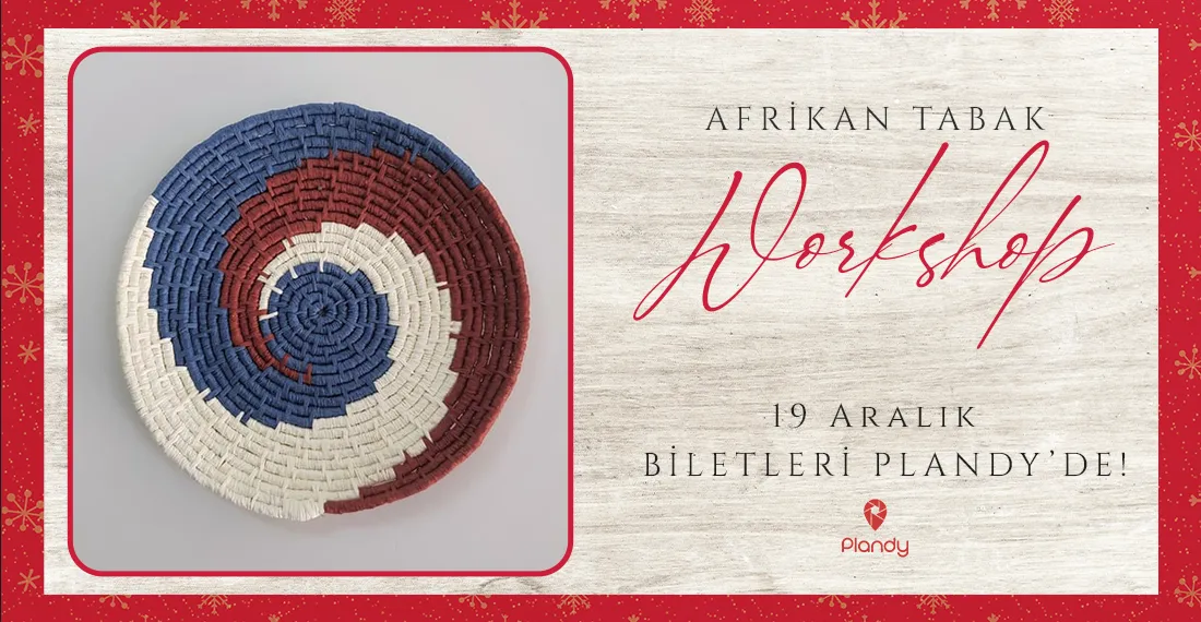 Afrikan Tabak Workshop / 19 Ara