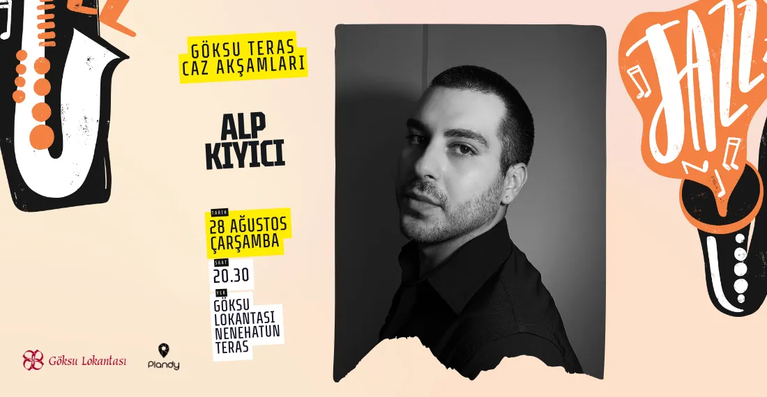 Göksu Teras Caz Akşamları / Alp Kıyıcı