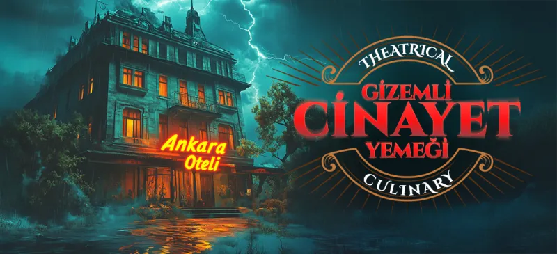 Gizemli Cinayet Yemeği: Ankara Oteli
