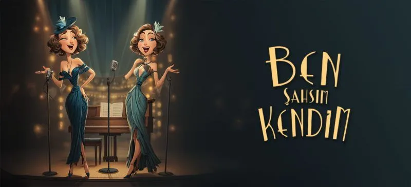 Kabare: Ben Şahsım Kendim