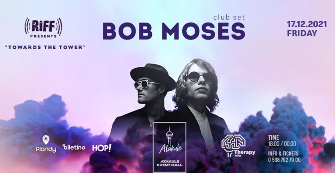 Riff & Therapy: Bob Moses - Towards The Tower