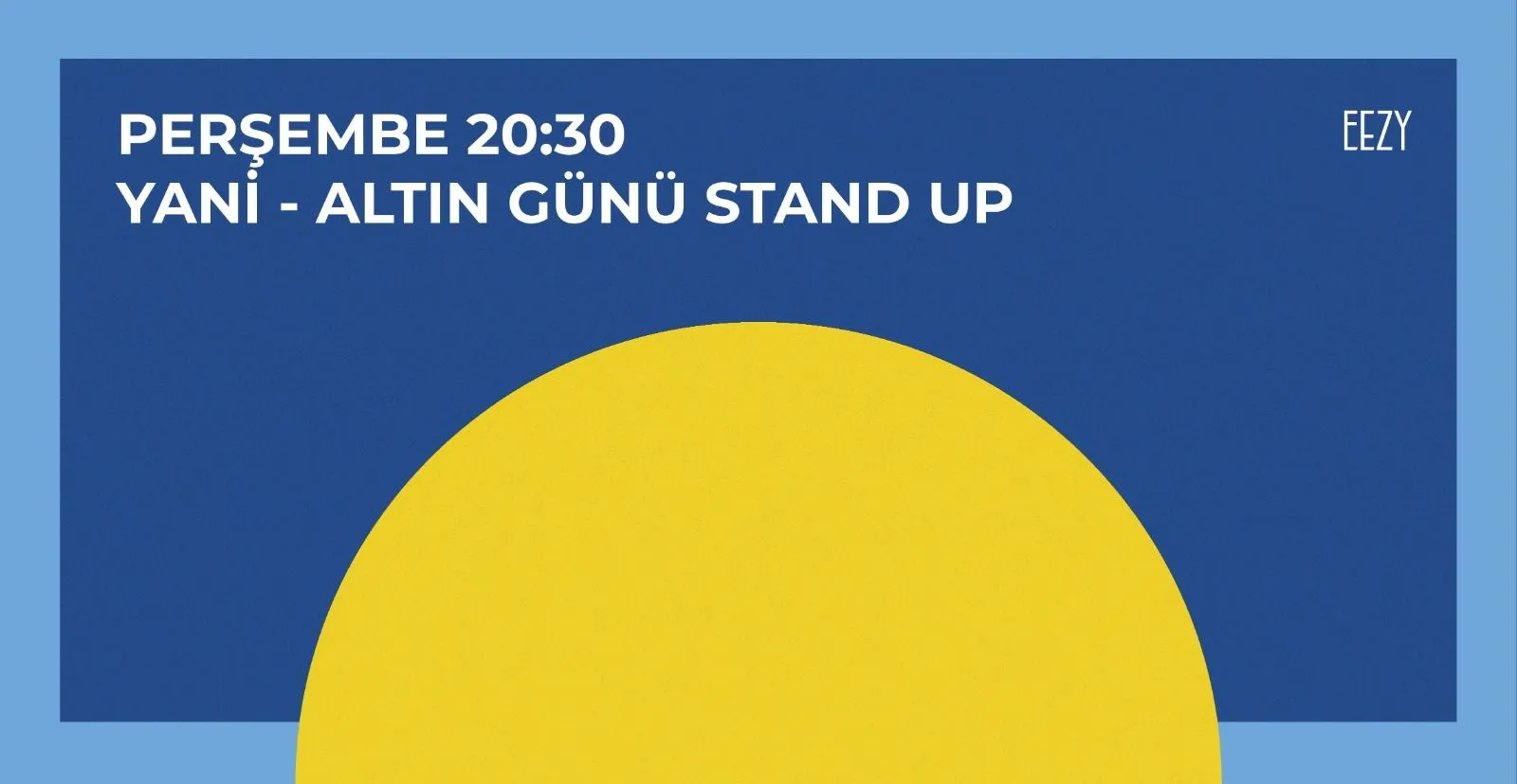 Yani Altın Günü Stand-Up