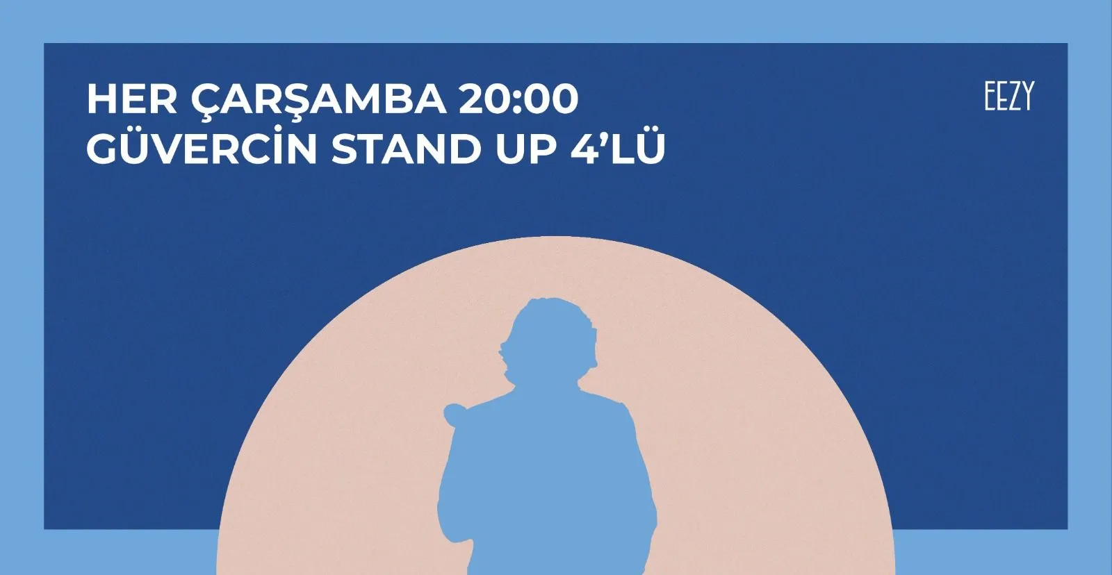 Eezy Güvercin Stand-Up 4'lü Şov / 03 Oca