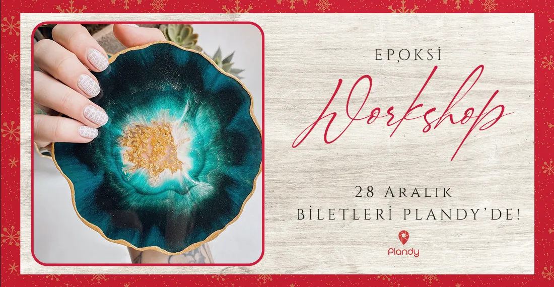 Epoksi Workshop / 28 Ara