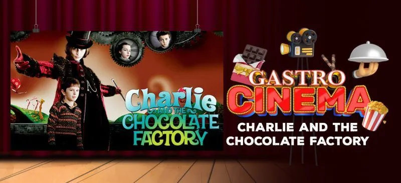 Gastro Cinema: Charlie and the Chocolate Factory