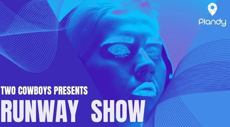 Two Cowboys Presents: Runway Show