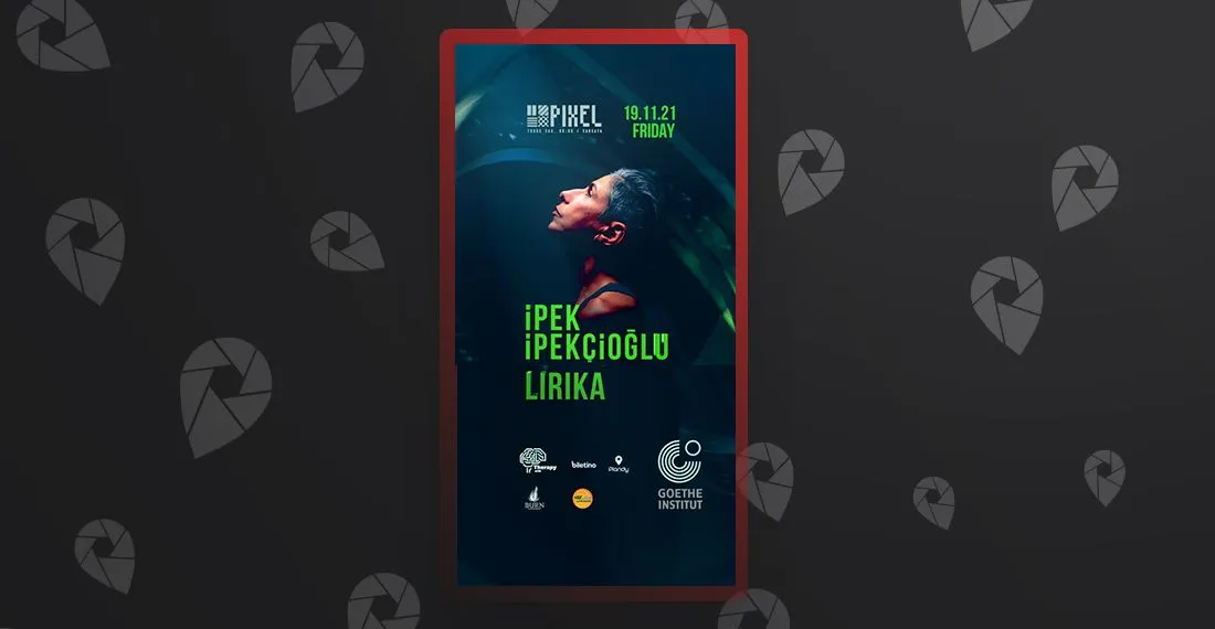 İpek İpekcioglu & Lirika @pixel