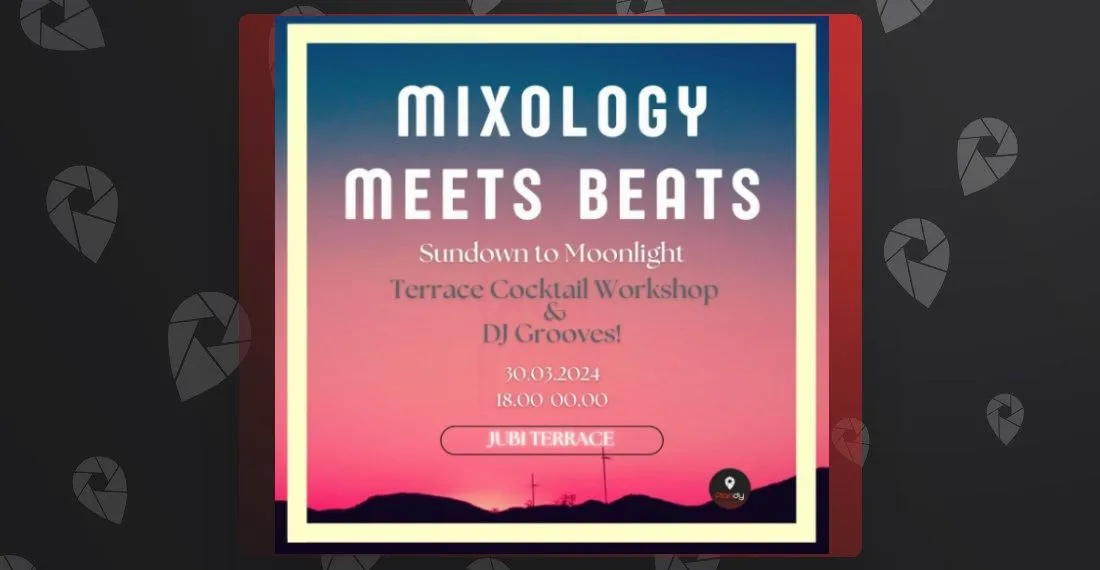 Mixology Meets Beats: Terrace Cocktail Workshop & DJ Party