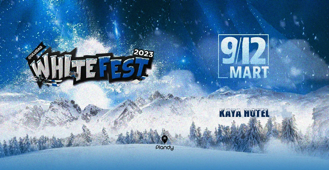 Whitefest 2023 - Kaya Uludağ
