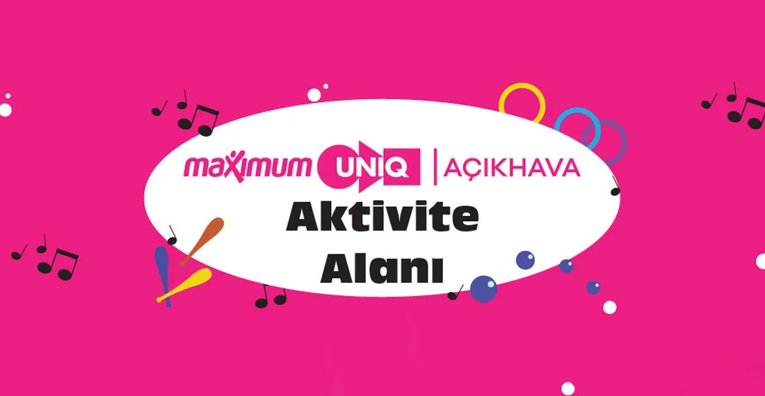 Maximum Uniq Açıkhava Aktivite Alanı