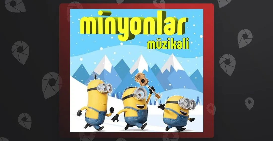 Minyonlar Müzikali