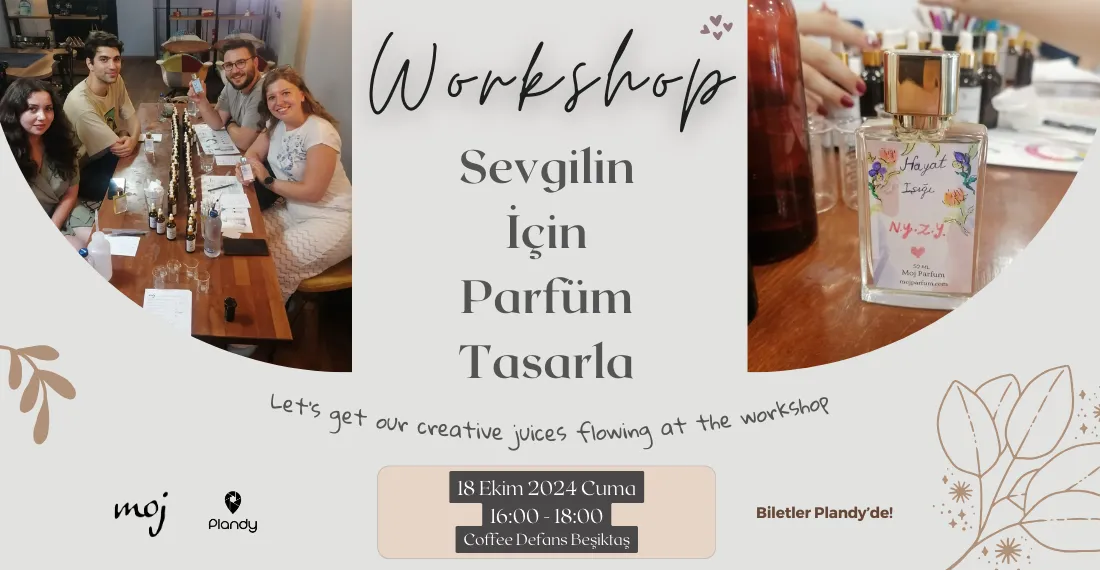 Sevgilin İçin Parfüm Tasarla Atölyesi / 18 Eki
