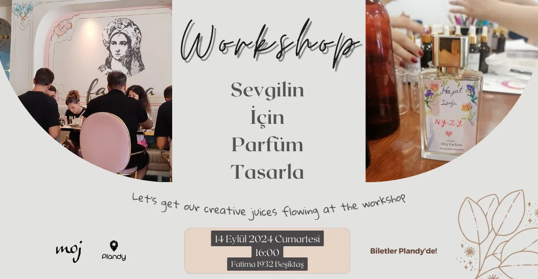 Sevgilin İçin Parfüm Tasarla Atölyesi / 14 Eyl