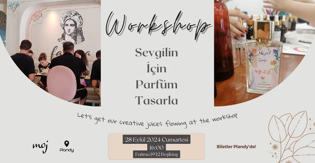 Sevgilin İçin Parfüm Tasarla Atölyesi / 28 Eyl