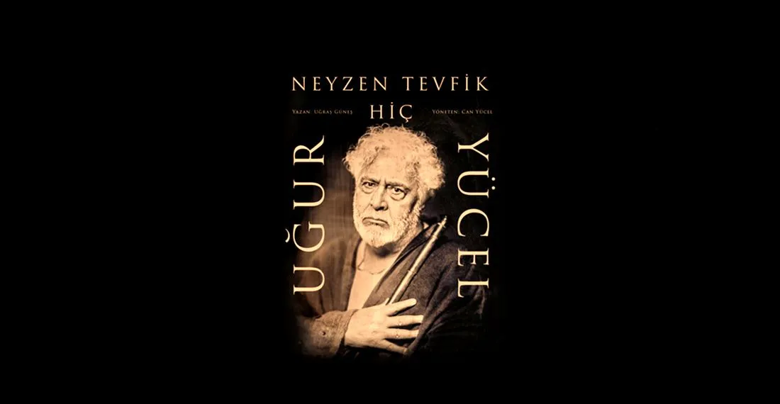 Uğur Yücel - Neyzen Tevfik "Hiç"