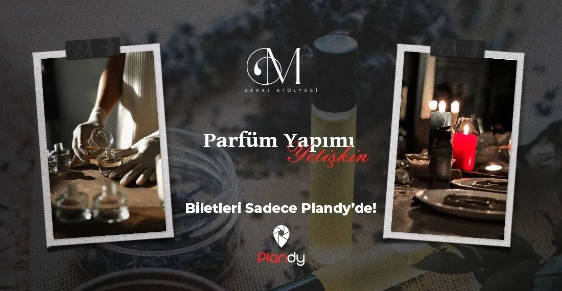 Parfüm Yapımı Atölyesi