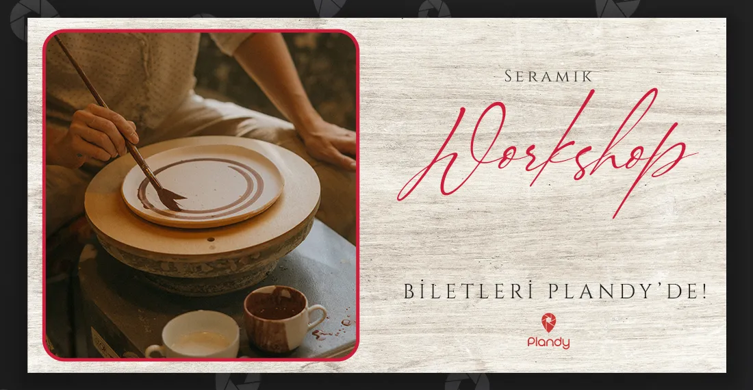 Seramik Workshop / 17 Şub