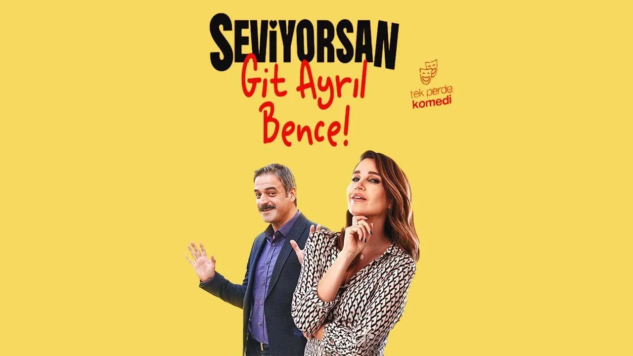 Seviyorsan Git Ayrıl Bence