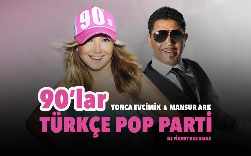 90lar Türk Pop Parti - Yonca Evcimik & Mansur Ark