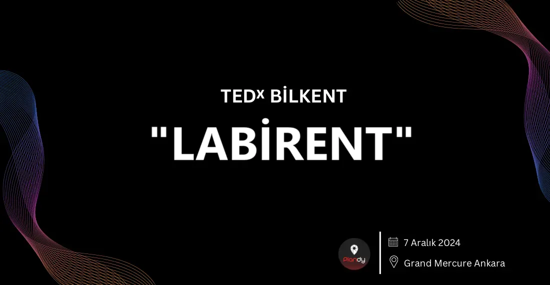 TEDxBilkent / Labirent