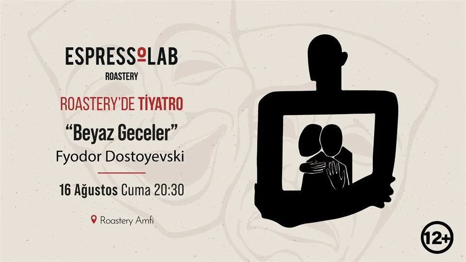 Roastery'de Tiyatro / Beyaz Geceler