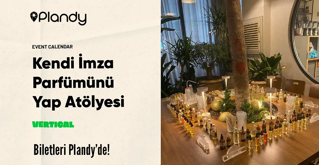 Kendi İmza Parfümünü Yap Atölyesi