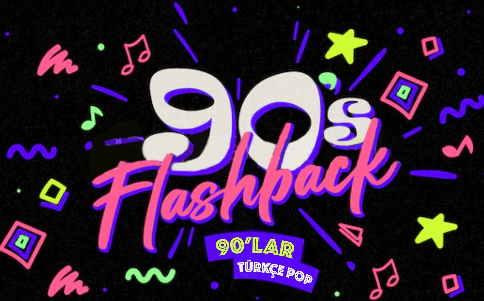 Flashback 90'lar Türkçe Pop Gecesi